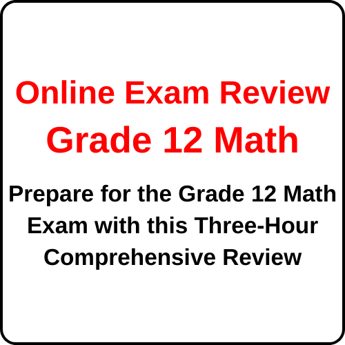Secondary Exam Review - Math Gr 12 - Three Hours