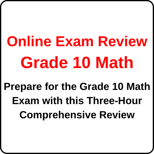 Secondary Exam Review - Math Gr 10 - Three Hours