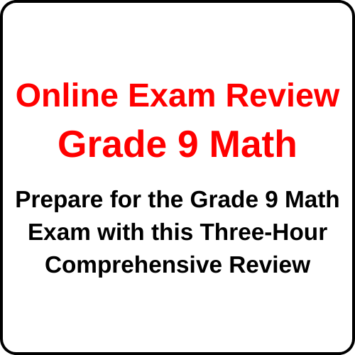 Secondary Exam Review - Math Gr 9 - Three Hours